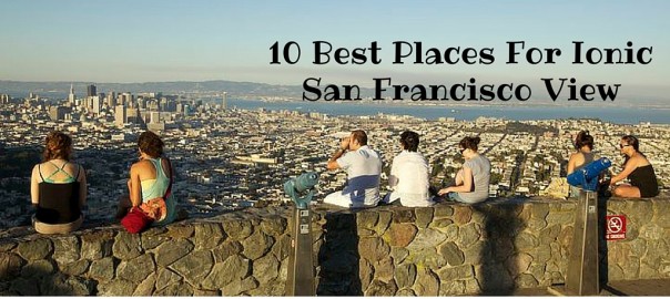 Best Places For Ionic San Francisco View
